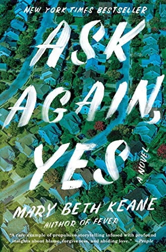 Ask Again, Yes by Mary Beth&nbsp;Keane